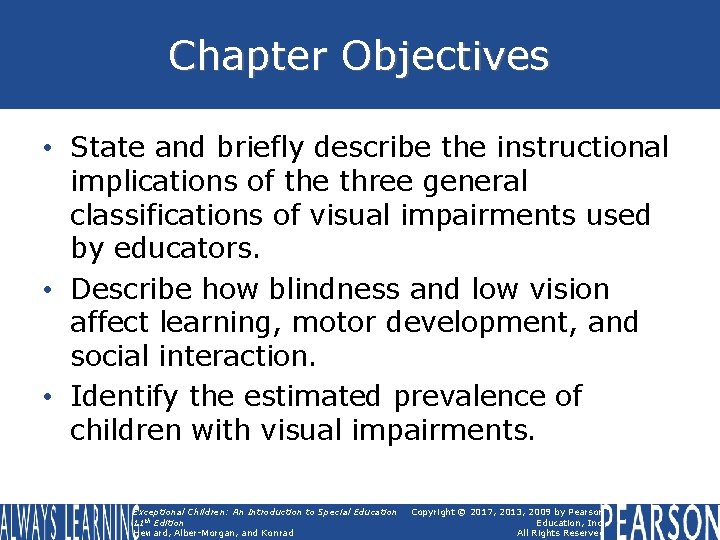 Chapter Objectives • State and briefly describe the instructional implications of the three general