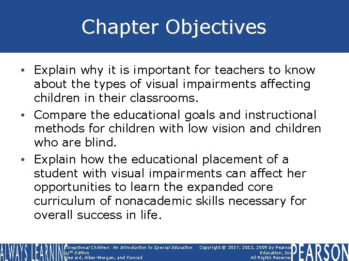 Chapter Objectives • Explain why it is important for teachers to know about the
