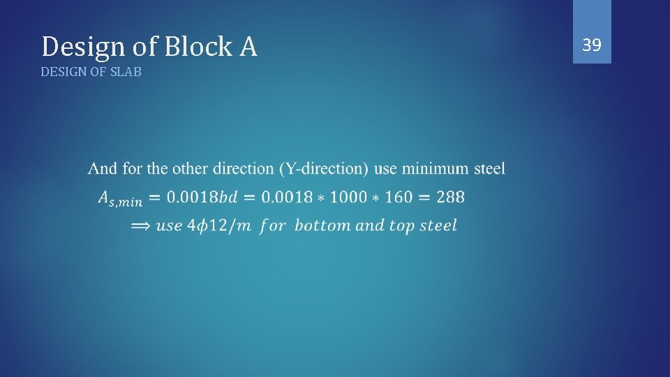 Design of Block A DESIGN OF SLAB 39 