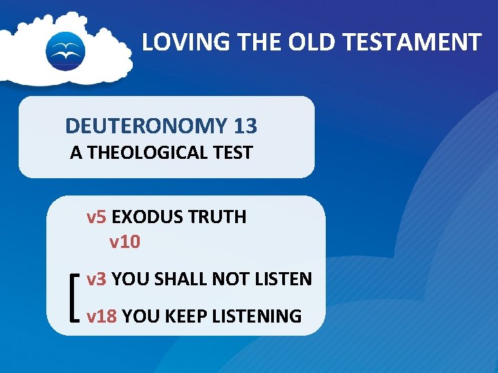 LOVING THE OLD TESTAMENT DEUTERONOMY 13 A THEOLOGICAL TEST v 5 EXODUS TRUTH v