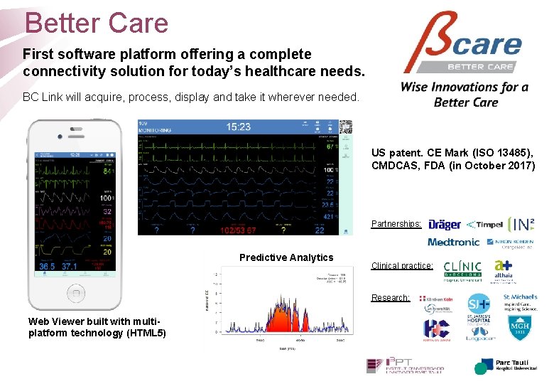 Better Care First software platform offering a complete connectivity solution for today’s healthcare needs.