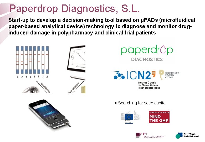 Paperdrop Diagnostics, S. L. Start-up to develop a decision-making tool based on μPADs (microfluidical