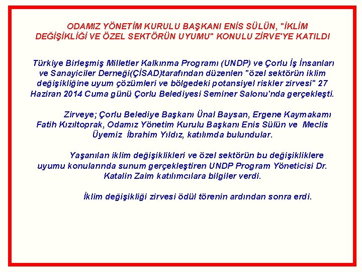  ODAMIZ YÖNETİM KURULU BAŞKANI ENİS SÜLÜN, "İKLİM DEĞİŞİKLİĞİ VE ÖZEL SEKTÖRÜN UYUMU" KONULU