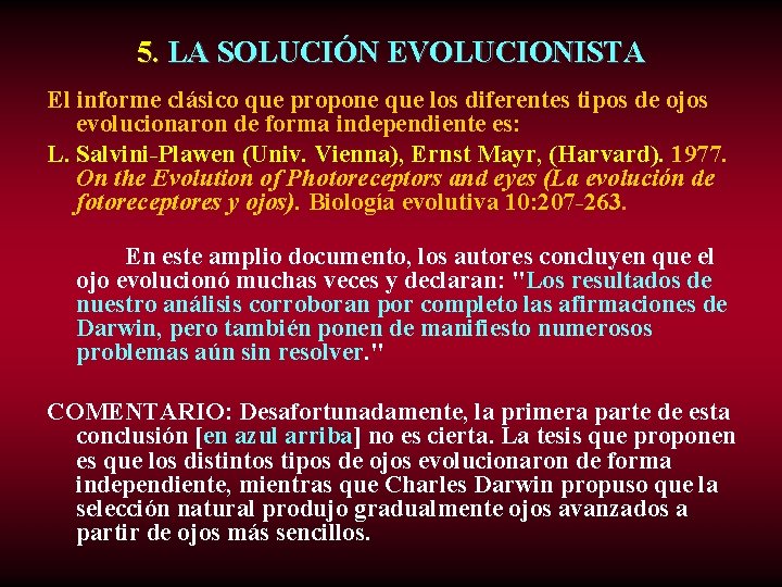 5. LA SOLUCIÓN EVOLUCIONISTA El informe clásico que propone que los diferentes tipos de