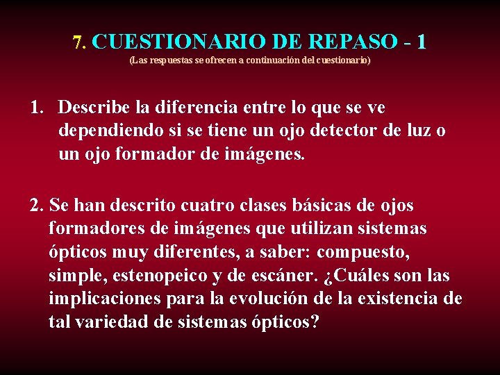 7. CUESTIONARIO DE REPASO - 1 (Las respuestas se ofrecen a continuación del cuestionario)