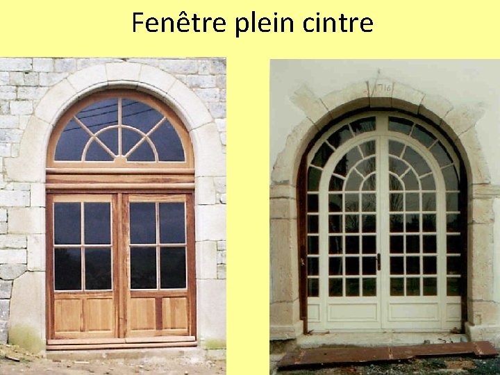 Fenêtre plein cintre 