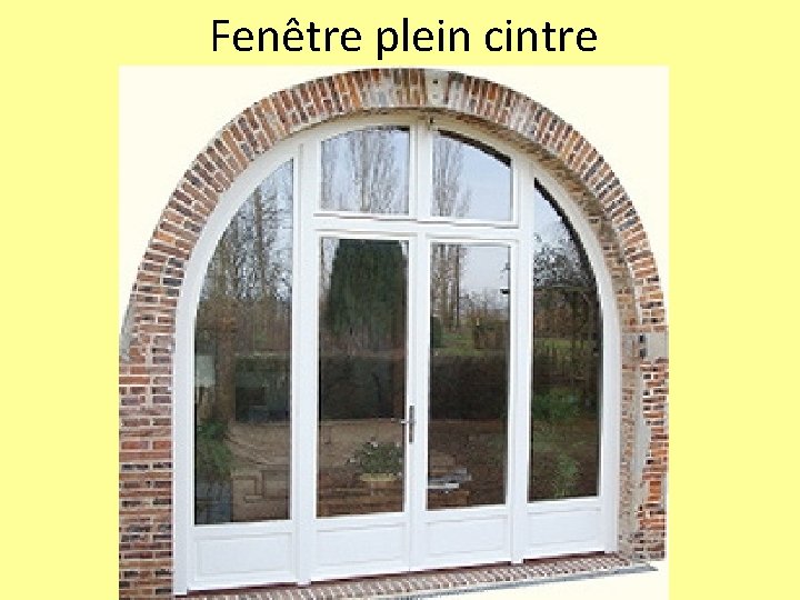 Fenêtre plein cintre 