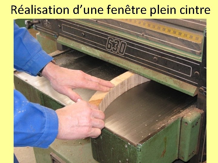 Réalisation d’une fenêtre plein cintre 