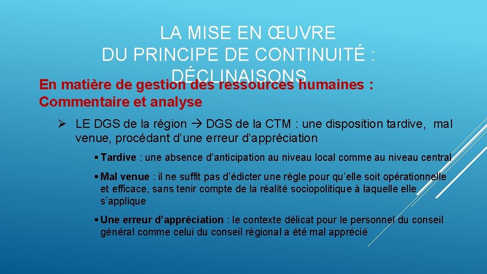 LA MISE EN ŒUVRE DU PRINCIPE DE CONTINUITÉ : DÉCLINAISONS En matière de gestion LA MISE EN ŒUVRE DU PRINCIPE DE CONTINUITÉ : DÉCLINAISONS En matière de gestion
