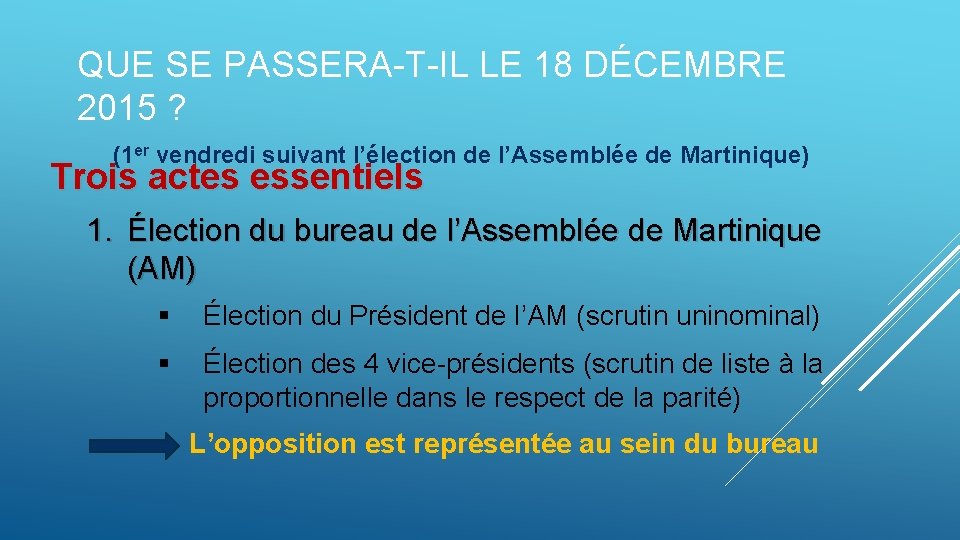 QUE SE PASSERA-T-IL LE 18 DÉCEMBRE 2015 ? (1 er vendredi suivant l’élection de