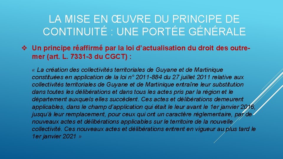 LA MISE EN ŒUVRE DU PRINCIPE DE CONTINUITÉ : UNE PORTÉE GÉNÉRALE v Un