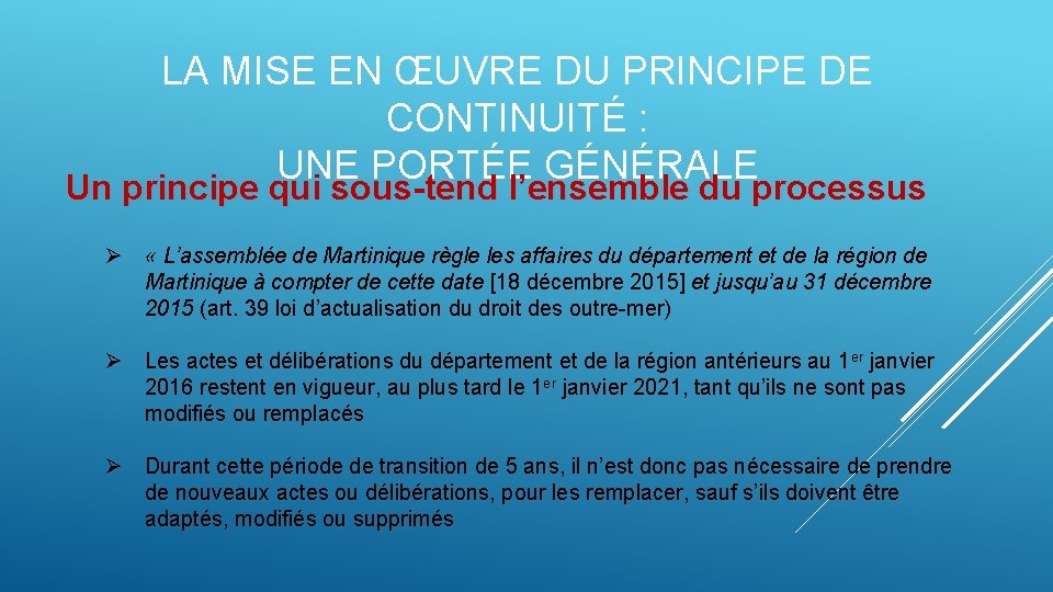 LA MISE EN ŒUVRE DU PRINCIPE DE CONTINUITÉ : UNE PORTÉE GÉNÉRALE Un principe