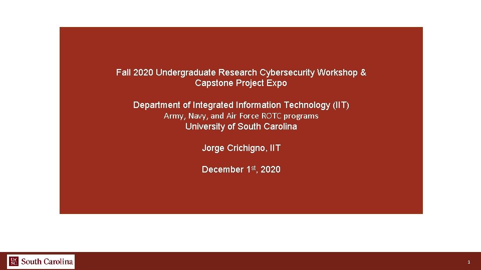 Fall 2020 Undergraduate Research Cybersecurity Workshop & Capstone Project Expo Department of Integrated Information