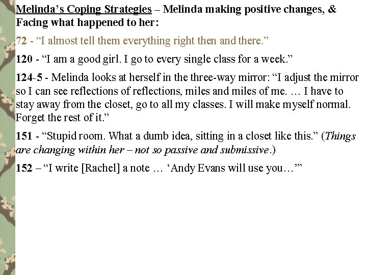 Melinda’s Coping Strategies – Melinda making positive changes, & Facing what happened to her: