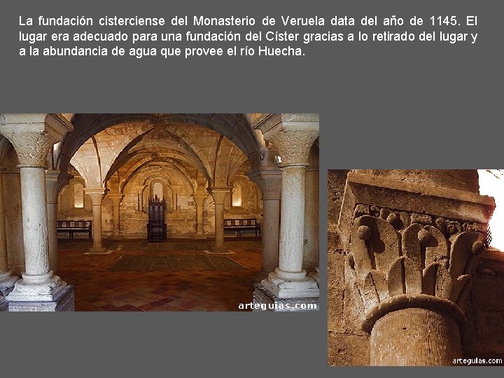 La fundación cisterciense del Monasterio de Veruela data del año de 1145. El lugar