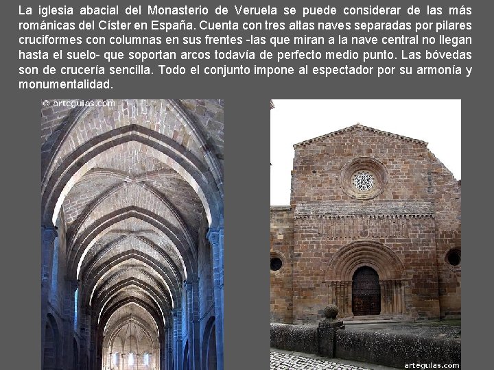 La iglesia abacial del Monasterio de Veruela se puede considerar de las más románicas