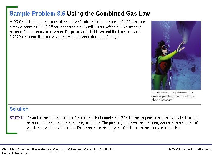 Sample Problem 8. 6 Using the Combined Gas Law A 25. 0 -m. L