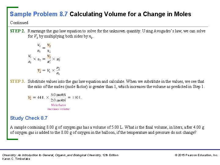 Sample Problem 8. 7 Calculating Volume for a Change in Moles Continued STEP 2.