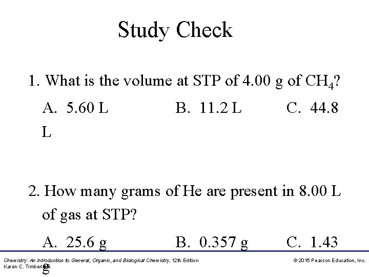 Study Check 1. What is the volume at STP of 4. 00 g of