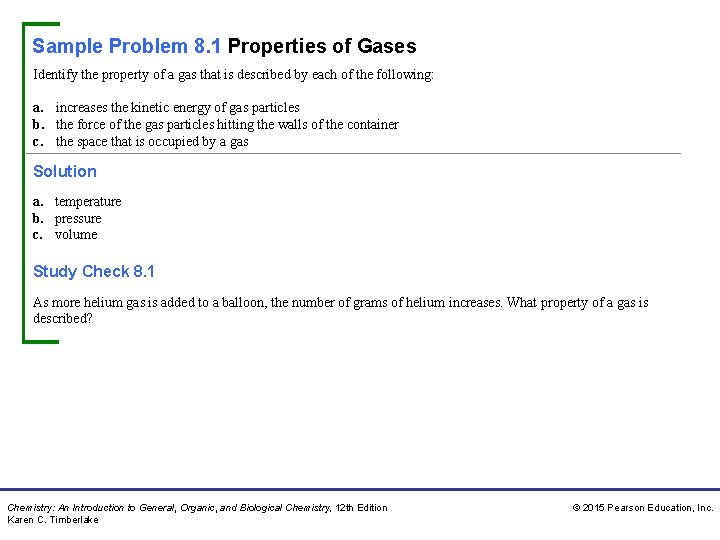 Sample Problem 8. 1 Properties of Gases Identify the property of a gas that