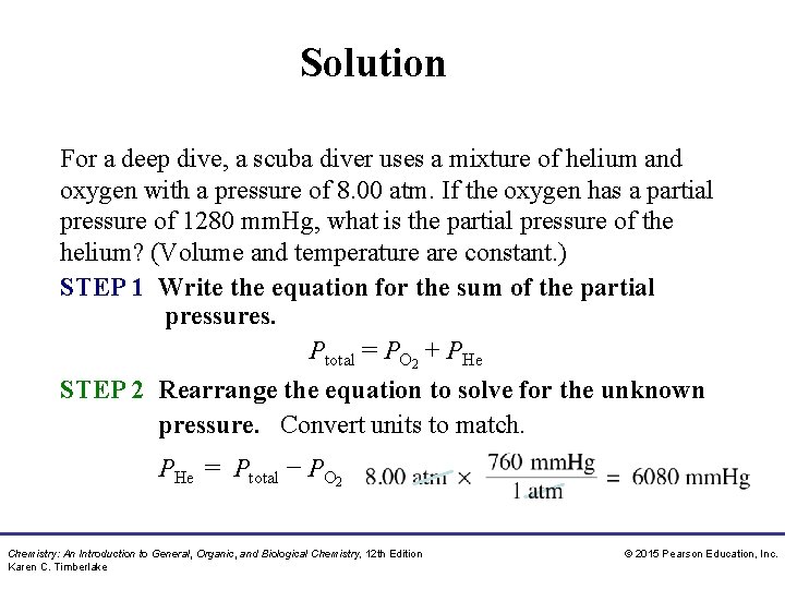 Solution For a deep dive, a scuba diver uses a mixture of helium and