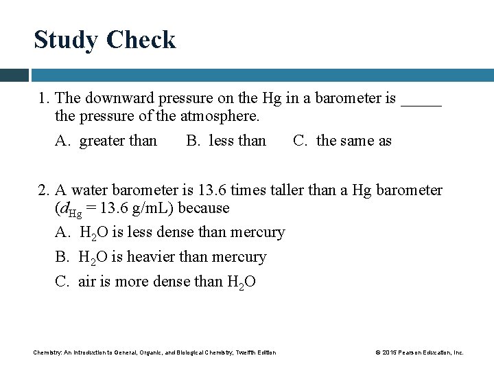 Study Check 1. The downward pressure on the Hg in a barometer is _____