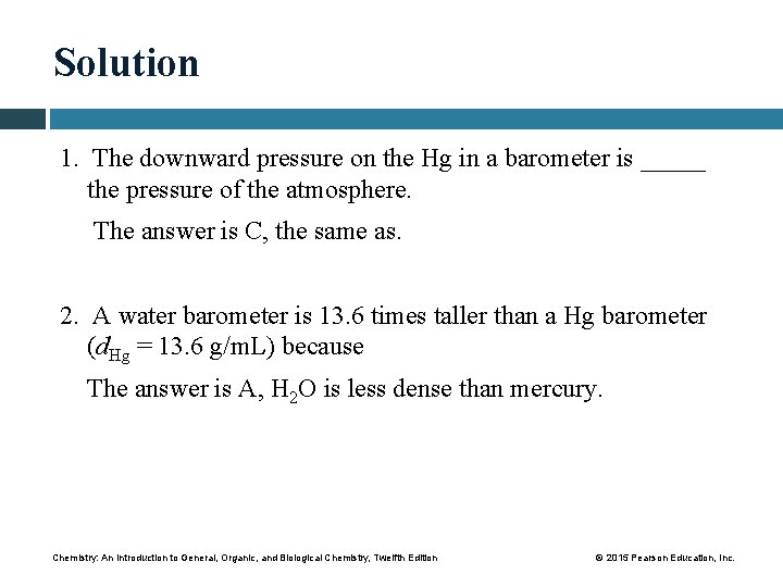 Solution 1. The downward pressure on the Hg in a barometer is _____ the