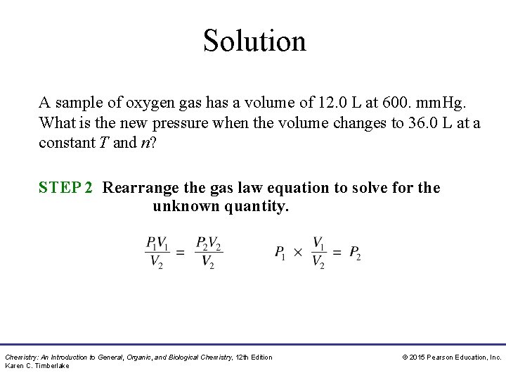 Solution A sample of oxygen gas has a volume of 12. 0 L at