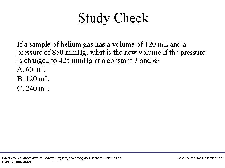 Study Check If a sample of helium gas has a volume of 120 m.