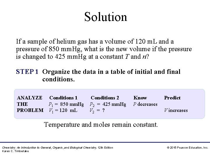 Solution If a sample of helium gas has a volume of 120 m. L