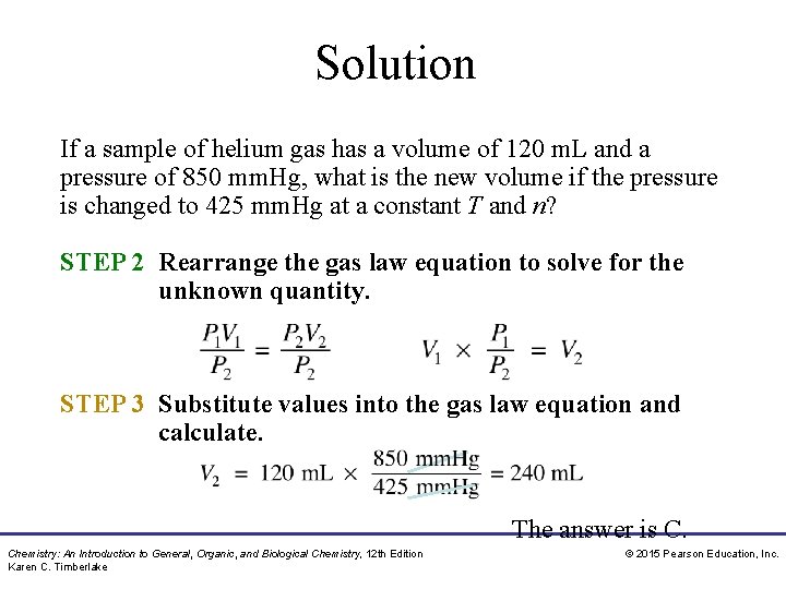 Solution If a sample of helium gas has a volume of 120 m. L