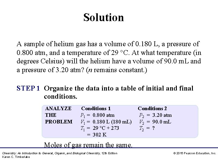 Solution A sample of helium gas has a volume of 0. 180 L, a