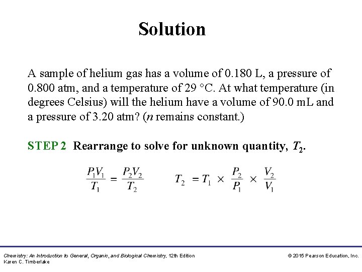 Solution A sample of helium gas has a volume of 0. 180 L, a