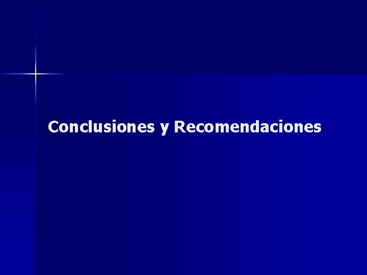 Conclusiones y Recomendaciones 