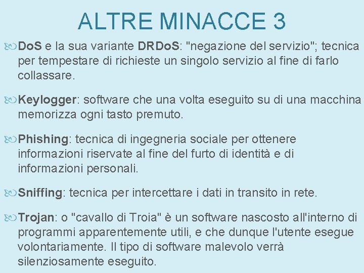 ALTRE MINACCE 3 Do. S e la sua variante DRDo. S: "negazione del servizio"; ALTRE MINACCE 3 Do. S e la sua variante DRDo. S: "negazione del servizio";