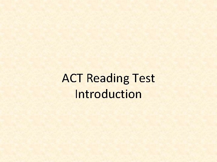 ACT Reading Test Introduction 