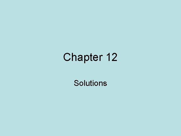 Chapter 12 Solutions 
