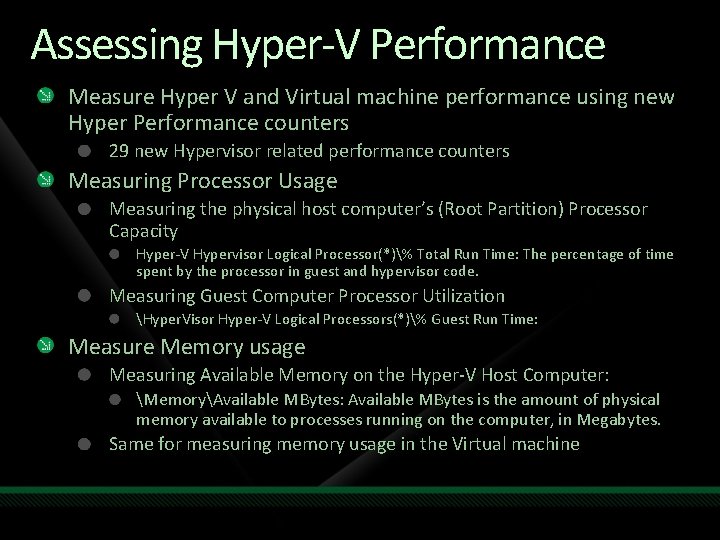 Assessing Hyper-V Performance Measure Hyper V and Virtual machine performance using new Hyper Performance Assessing Hyper-V Performance Measure Hyper V and Virtual machine performance using new Hyper Performance