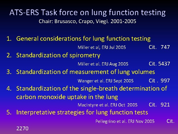 ATS-ERS Task force on lung function testing Chair: Brusasco, Crapo, Viegi. 2001 -2005 1.