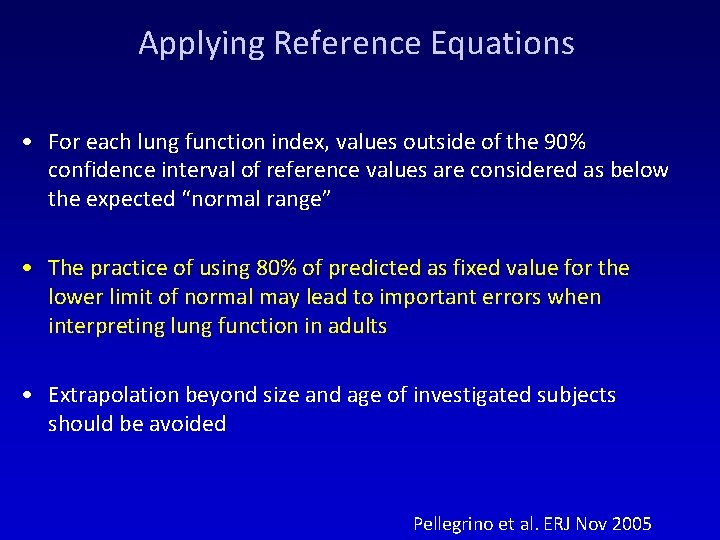 Applying Reference Equations • For each lung function index, values outside of the 90%