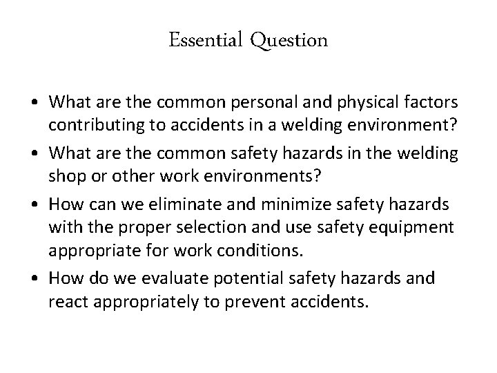 Essential Question • What are the common personal and physical factors contributing to accidents