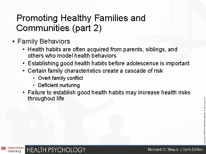 Promoting Healthy Families and Communities (part 2) • Family Behaviors • Health habits are
