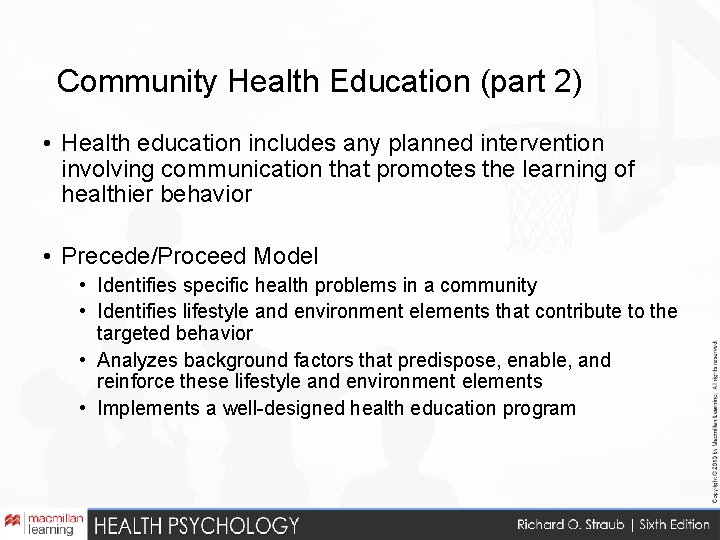 Community Health Education (part 2) • Health education includes any planned intervention involving communication