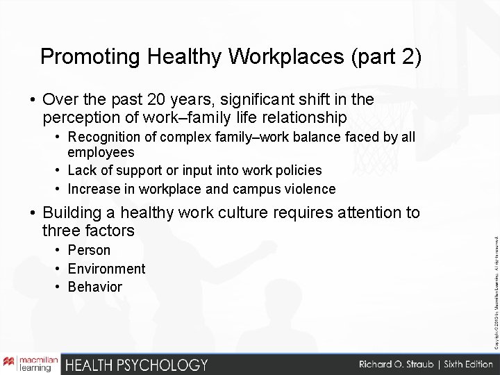 Promoting Healthy Workplaces (part 2) • Over the past 20 years, significant shift in