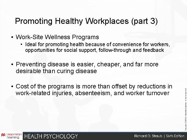 Promoting Healthy Workplaces (part 3) • Work-Site Wellness Programs • Ideal for promoting health
