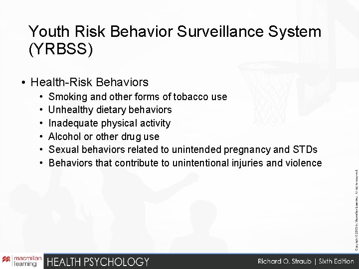 Youth Risk Behavior Surveillance System (YRBSS) • Health-Risk Behaviors • • • Smoking and