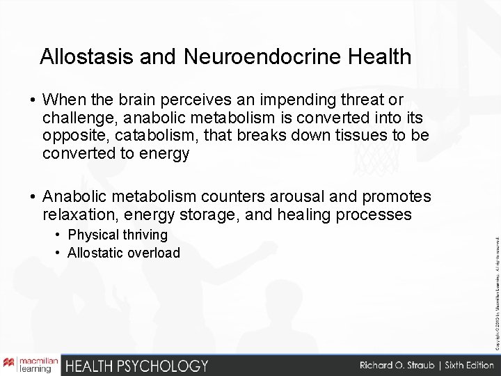 Allostasis and Neuroendocrine Health • When the brain perceives an impending threat or challenge,