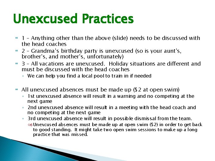 Unexcused Practices 1 – Anything other than the above (slide) needs to be discussed