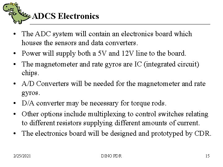 ADCS Electronics • The ADC system will contain an electronics board which houses the