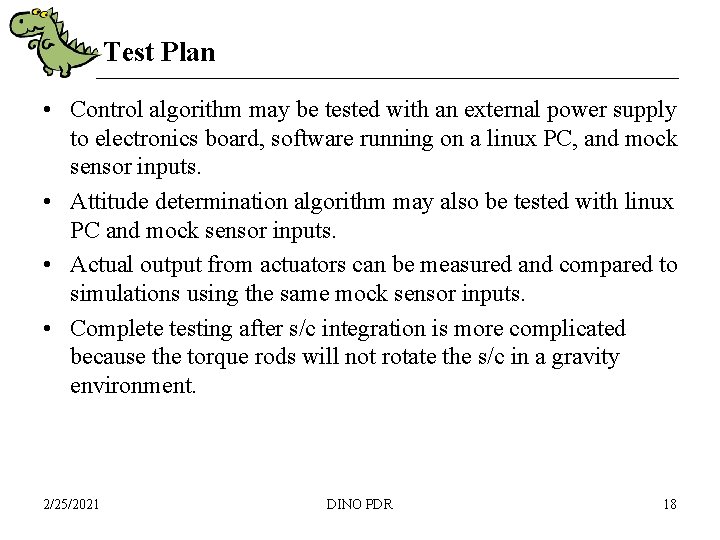 Test Plan • Control algorithm may be tested with an external power supply to